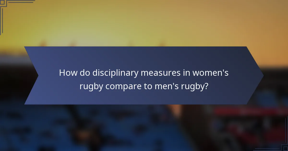 How do disciplinary measures in women's rugby compare to men's rugby?