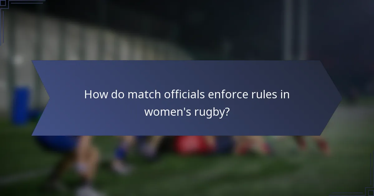 How do match officials enforce rules in women's rugby?