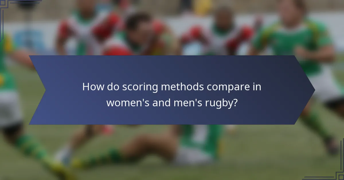 How do scoring methods compare in women's and men's rugby?