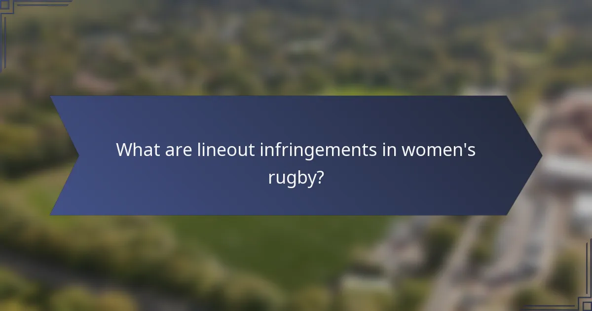 What are lineout infringements in women's rugby?
