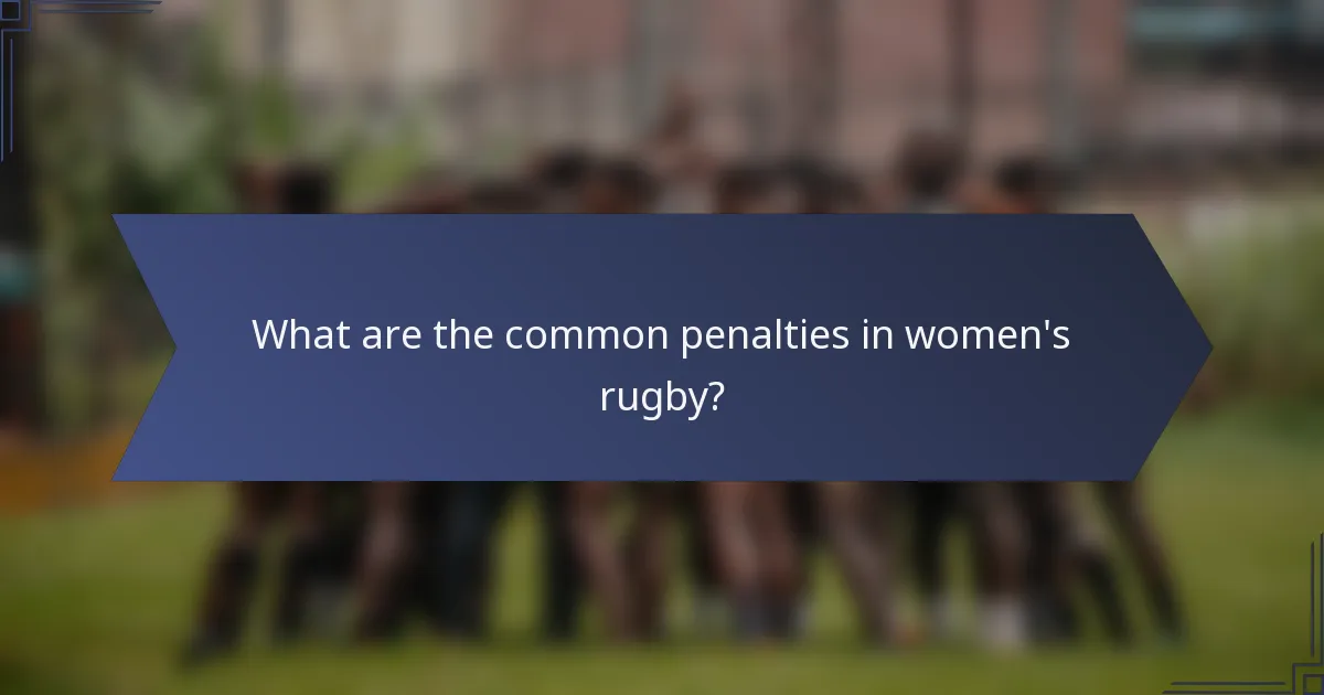 What are the common penalties in women's rugby?