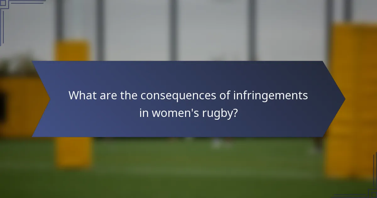 What are the consequences of infringements in women's rugby?