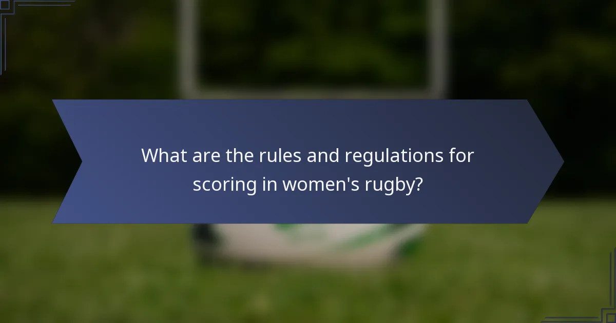 What are the rules and regulations for scoring in women's rugby?