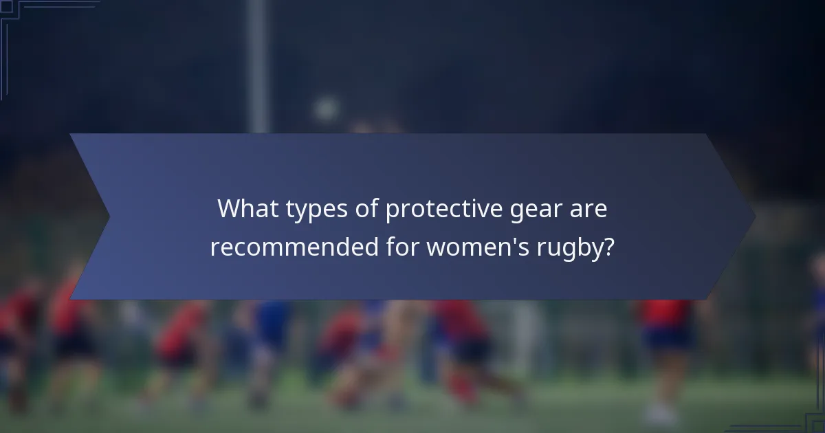 What types of protective gear are recommended for women's rugby?